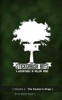 The Stickerbush Boys: The Farmer's Dirge