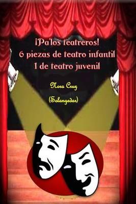 Pa los teatreros: siete piezas de teatro