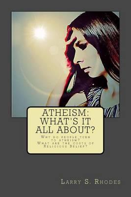 Atheism: What's it all about?