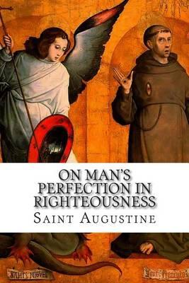 On Man's Perfection in Righteousness
