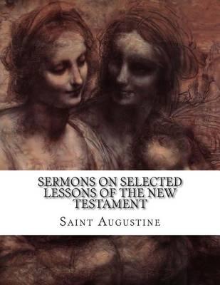 Sermons on Selected Lessons of the New Testament
