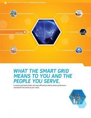 What the Smart Grid Means to You and the People You Serve