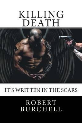 Killing Death: It's Written in the Scars