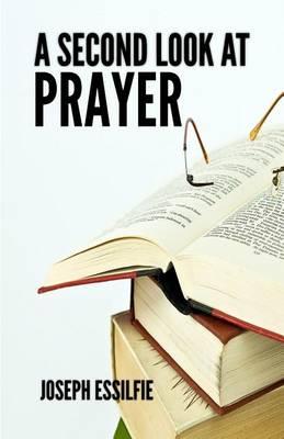 A Second Look at Prayer