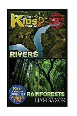 A Smart Kids Guide to Rivers and Rainforests: A World of Learning at Your Fingertips