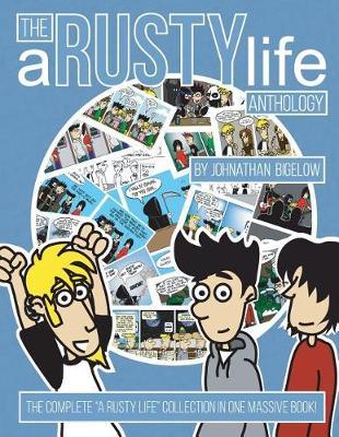 The A Rusty Life Anthology: The Formitive Years
