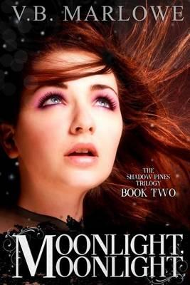 Moonlight, Moonlight: Book Two of the Shadow Pines Trilogy: The Shadow Pines Trilogy