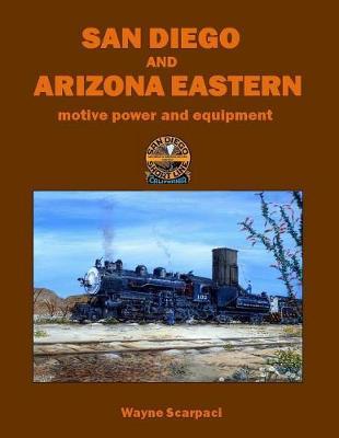 SAN DIEGO AND ARIZONA EASTERN motive power and equipment