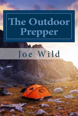 The Outdoor Prepper: Using Your Landscape for Survival