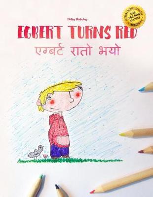 Egbert Turns Red/एग्बर्ट रातो भयो: Children's Picture Book/Coloring Book English-Nepali (Bilingual Edition/Dual Language)