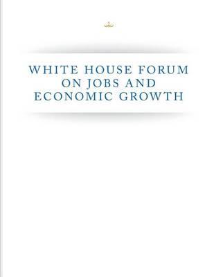 White House Forum on Jobs and Economic Growth