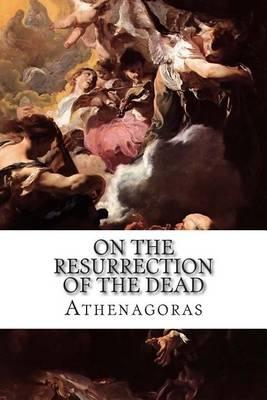 On the Resurrection of the Dead