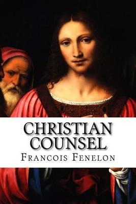 Christian Counsel: On Divers Matters Pertaining to the Inner Life