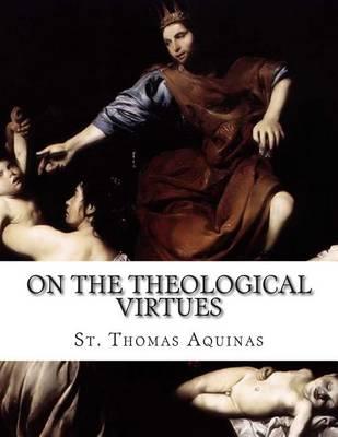 On the Theological Virtues