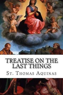 Treatise on the Last Things