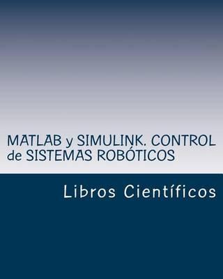 MATLAB y Simulink. Control de Sistemas Roboticos