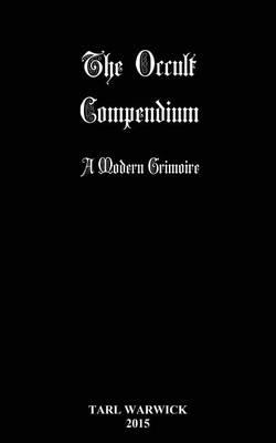 The Occult Compendium: A Modern Grimoire