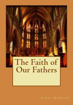The Faith of Our Fathers