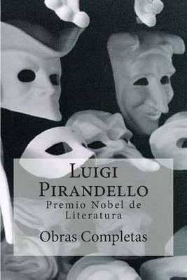 Luigi Pirandello: Premio Nobel de Literatura