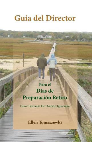 Guia del Director: Cinco Semanas De Oracion Ignaciana