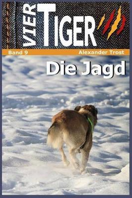 Vier Tiger: Die Jagd (Jugendabenteuer)