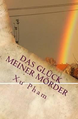 Das Glueck Meiner Moerder