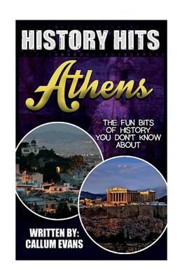 The Fun Bits of History You Don't Know about Athens: Illustrated Fun Learning for Kids