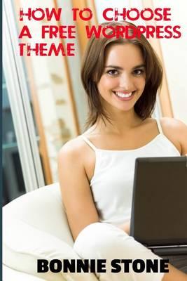 How To Choose A Free WordPress Theme