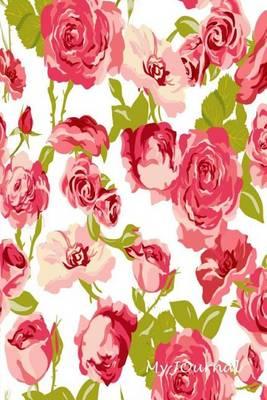 My Journal: Blank Lined Diary / Journal Red Roses (1)