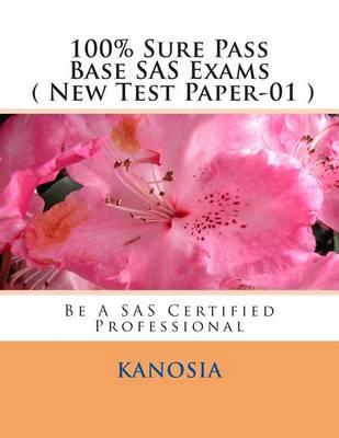 100% Sure Pass Base SAS Exams ( New Test Paper-01 )