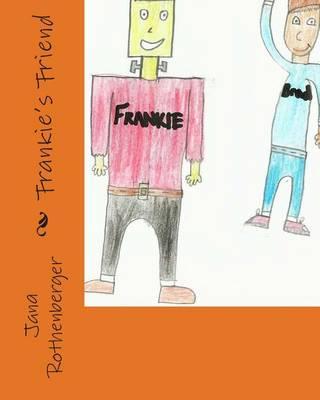 Frankie's Friend: Frankie Franken's Is Kind and Looking for a New Friend.