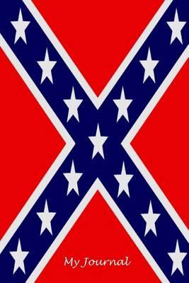 My Journal: Confederate Flag Blank Lined Diary / Journal / Notebook (1)