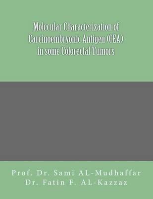Molecular characterization of carcinoembryonic antigen (CEA) in some colorectal Tumors