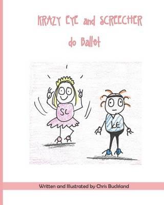 Krazy Eye and Screecher do Ballet: A Krazy Eye Story