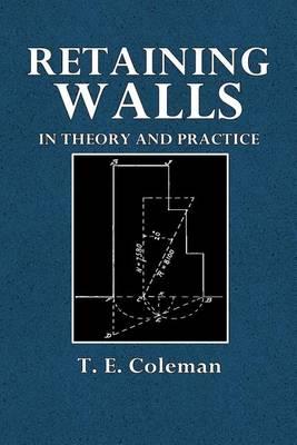 Retaining Walls: In Theory and Practice