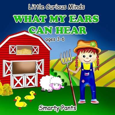 Little Curious Minds-What My Ears Can Hear