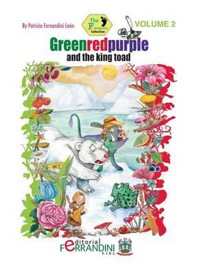 Greenredpurple and the king toad