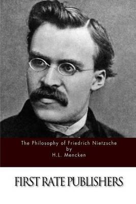 The Philosophy of Friedrich Nietzsche
