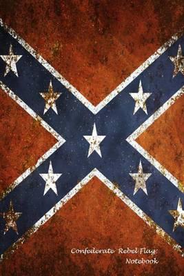 Confederate Rebel Flag: Notebook