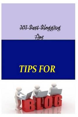 101 Best Blogging Tips
