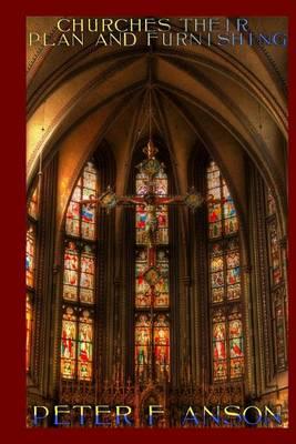 Churches Their Plan and Furnishing