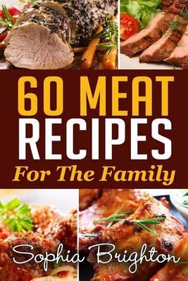 60 Meat Recipes: For The Family