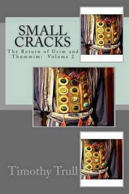 Small Cracks: The Return of Urim and Thummim