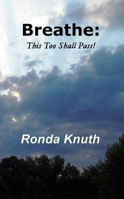 Breathe: This Too Shall Pass!