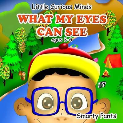 Little Curious Minds - What My Eyes Can See