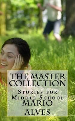 The Master Collection: Stories for Middle School
