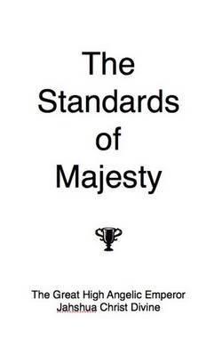 The Standards of Majesty: A Masterpiece