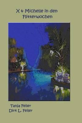 X & Michelle in den Flitterwochen