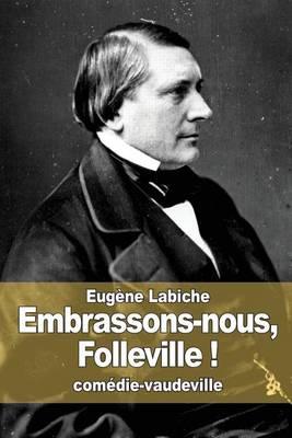 Embrassons-nous, Folleville !