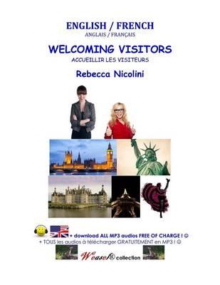 Anglais / Francais: Accueillir Les Visiteurs: Version Noir & Blanc